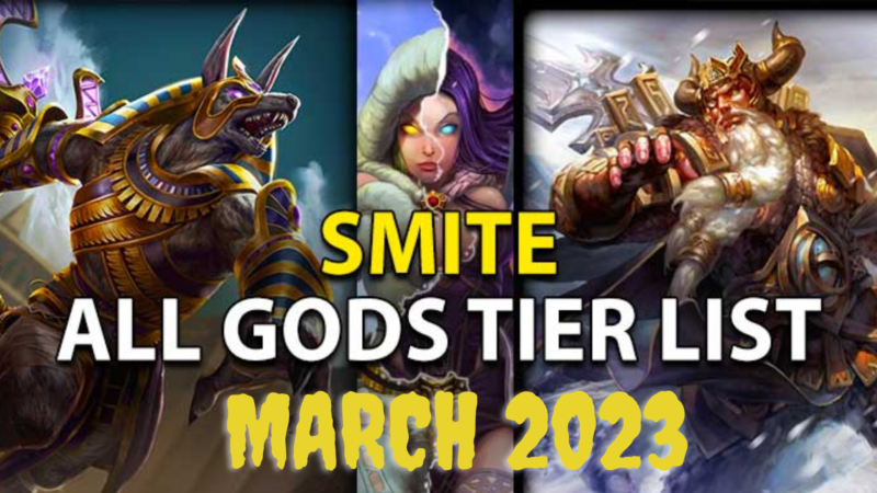 SMITE TIER LIST All GoDS Ranking March 2023