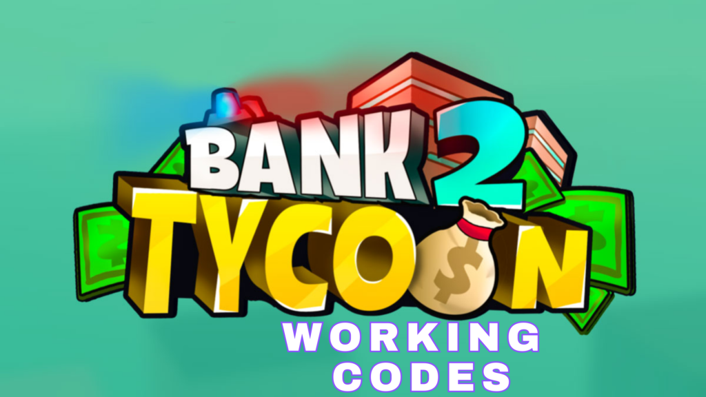 Bank Tycoon 2 Codes